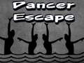 Spill Danser Escape  online