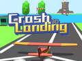 Spill Crash Landing 3D online