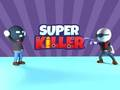 Spill Super Killer online