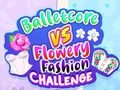 Spill Balletcore vs Flowery Fashion Challenge online