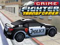Spill Crime Fighter Transformer online