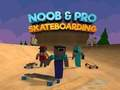 Spill Noob og Pro Skateboarding  online