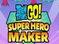 Spill Teen Titans Go Super Hero Maker  online