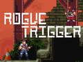 Spill Rogue Trigger online