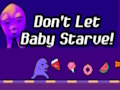 Spill Ikke la baby sulte!  online