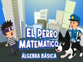 Spill El Perro Matematico Algebra Basica online