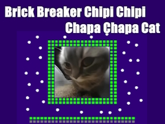 Spill Murstein Breaker Chipi Chipi Chapa Chapa Cat  online