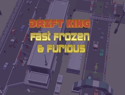 Spill Drift King Fast Frozen & Furious  online